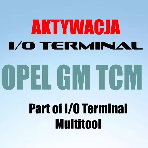 I/O Terminal aktywacja OPEL GM TCM 1