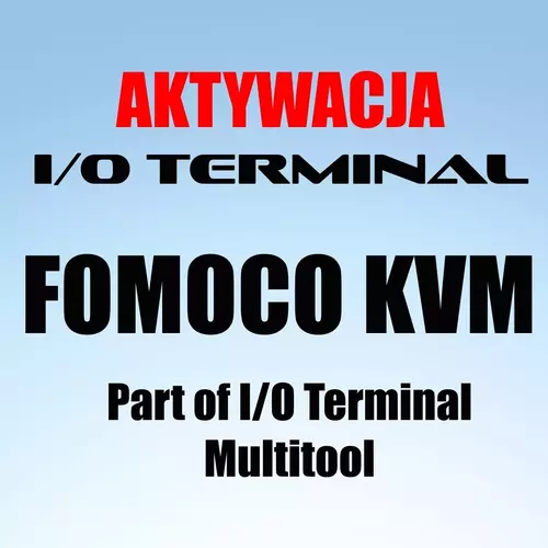 I/O TERMINAL AKTYWACJA FOMOCOKVM 1